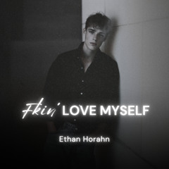 Fkin' Love Myself
