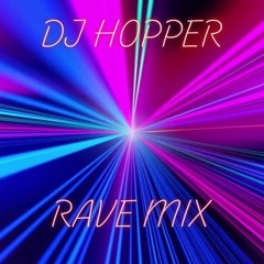 DJ HOPPER RAVE MIX