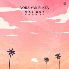 Nora Van Elken - Way Out (feat. Clara Mae)