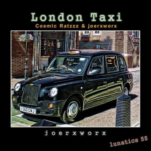 London Taxi // Cosmic Ratzzz & joerxworx