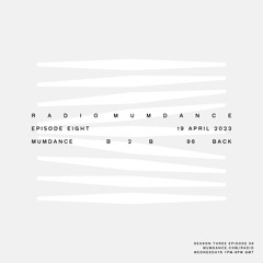Radio Mumdance / S3 - E08 / MD b2b 96 Back  / 19 April 2023