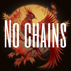 No Chains