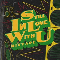 Still In Love With You Mixtape [2024]