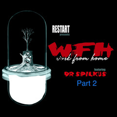 RESTART Work From Home Pt. 2