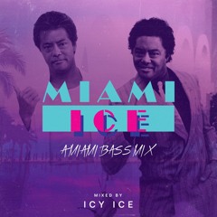Miami Ice - Miami Bass