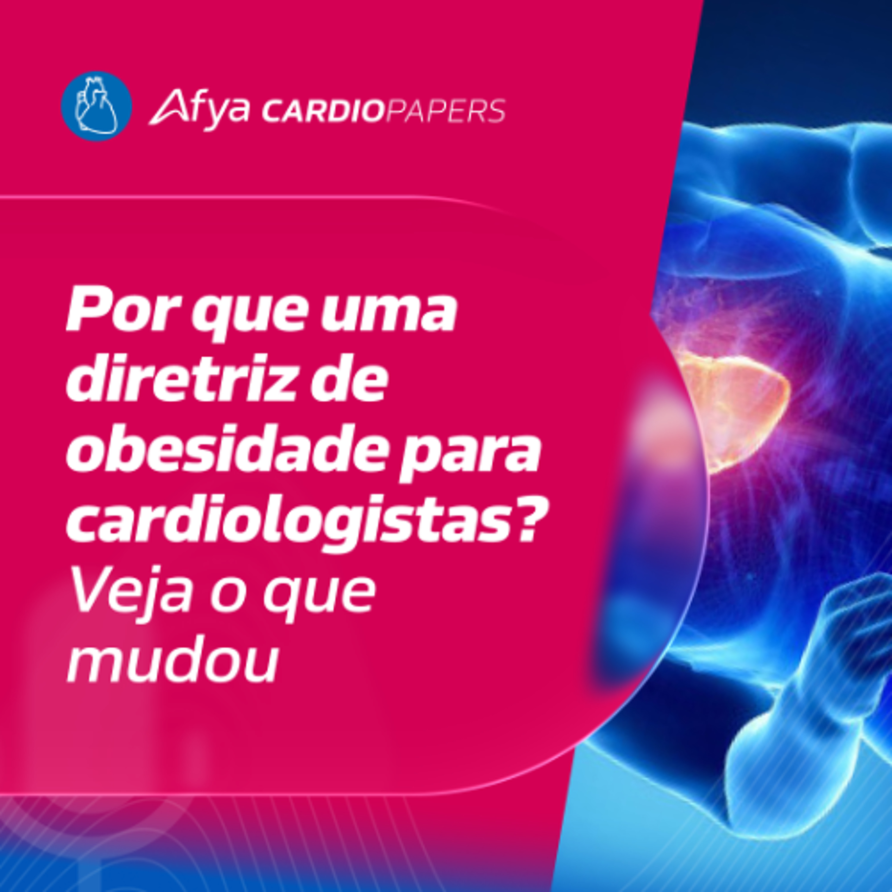 Novidades da Diretriz Brasileira de Obesidade e Prevenção de Doenças CV