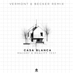 Casa Blanca (Vermont (BR) & Becker Remix)