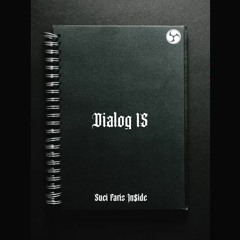 Dialog 15 feat. Suci & In$ide (mixedbyin$ide)
