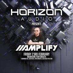 Horizon Audio Presents Amplify[OFFSETZ B2B BAKA W/BUNN & MUNCH]