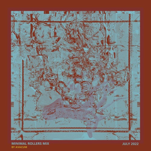 Minimal Rollers Mix Jul 2022