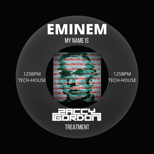Stream Eminem- My Name Is (Zaccy Gordon Bootleg)[FREE DOWNLOAD] By.