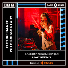 Paige Tomlinson - BBC Radio 1 Peak Time Mix