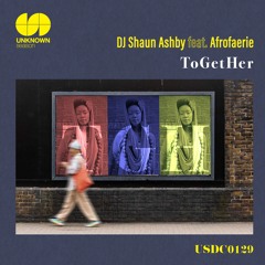 Shaun Ashby feat. Afrofaerie - ToGetHer