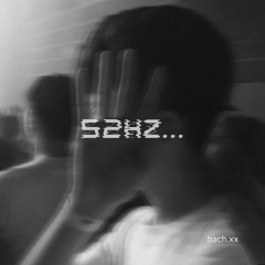 52Hz (Gum) - bach.xx | LIVE SESSION #7