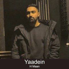 Latest Hindi Songs 2020 | H Maan | Yaadein | New Hindi Songs 2020