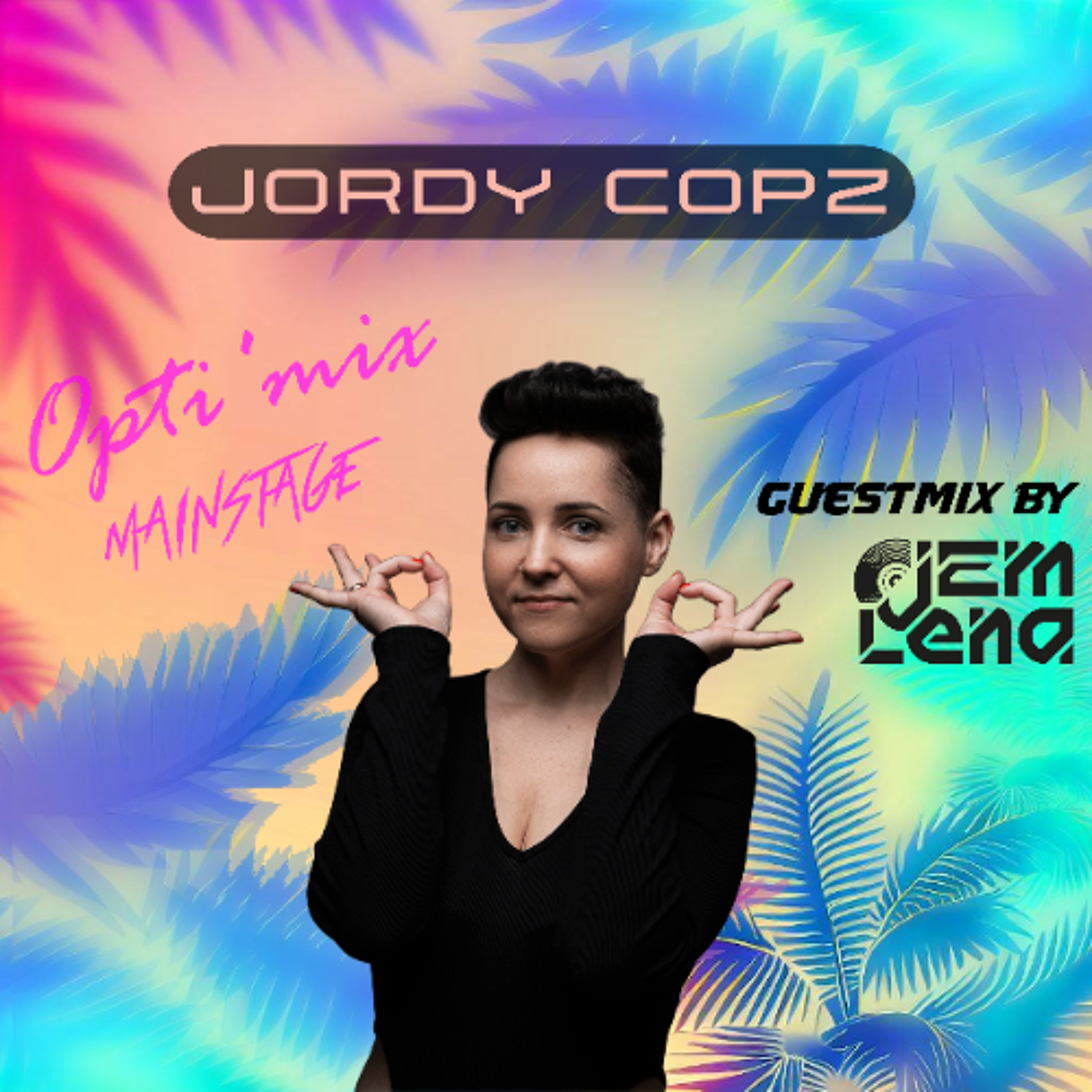 Jordy Copz Opti'mix Mainstage #165 with Lena Jem Guestmix episode artwork