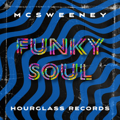 Mcsweeney - Funky Soul (Hourglass Records)