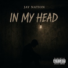 JAY N8TION||In My Head