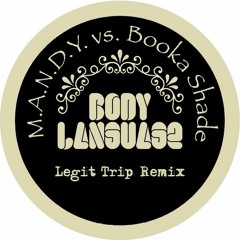 Free Download : M.A.N.D.Y., Booka Shade - Body Language (Legit Trip Remix)