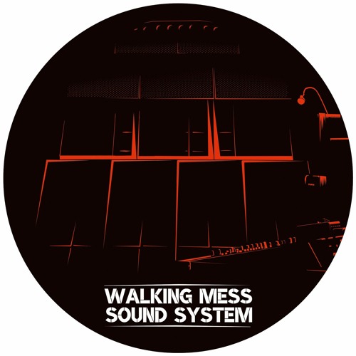 Subsquad Mixtape #11 - Walking Mess Sound System