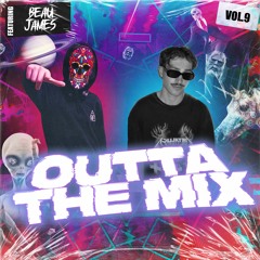 OUTTA THE MIX VOL. 9 FT BEAU JAMES