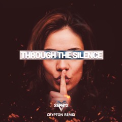 Sephyx - Through The Silence (Crypton Remix)