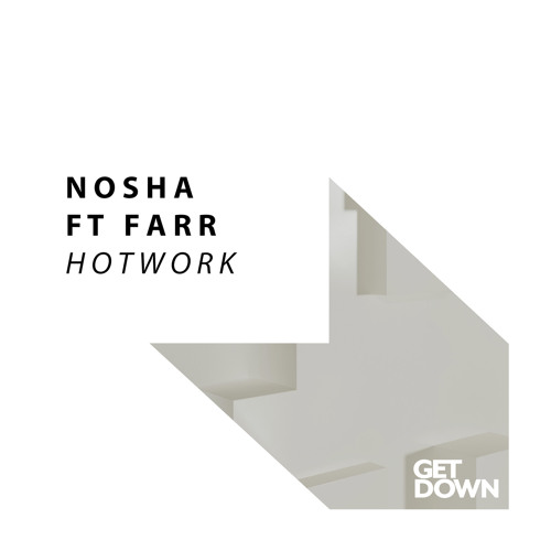Nosha ft. Farr - Hotwork [OUT NOW]