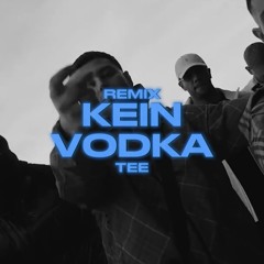 Nizi19 - Kein Vodka | Remix By Tee