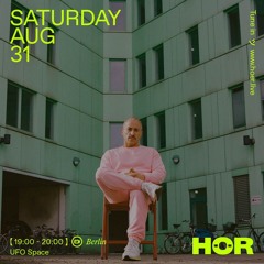 UFO Space @ HÖR Berlin - August 31 / 2024