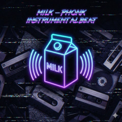 MILK - PHONK INSTRUMENTAL BEAT - FREE BEATS - FREEDL