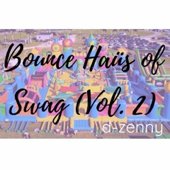 Bounce Haüs of Swag (Vol. 2) [House DJ Set]