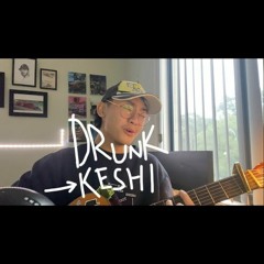 Drunk - Keshi (acoustic cover) - grentperez