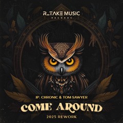 Tom Sawyer & JP Chronic - Come Around (2025 rework)