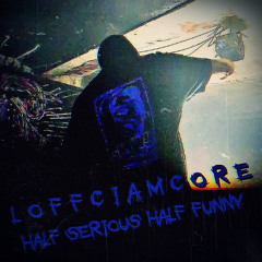 Loffciamcore - There's No School Like The Old School