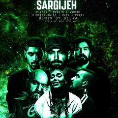 SARGIJEH Sorena & Pishro & Hiphopologist & 021g & Ho3ein  & Poori [Remix Delta]