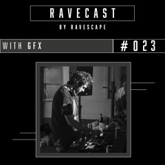 RAVECAST #023 / GFX