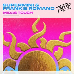 Supermini & Frankie Romano - Midas Touch (Club Mix [Radio] Edit)