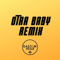 Otra Baby (Remix)-Akim, Dalex, Beéle, Boza- GASTON VEGA