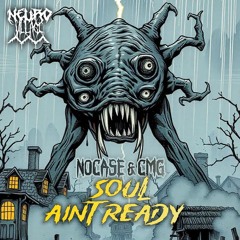 NOCASE & CMG - AINT READY