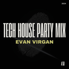 Tech House Party Mix #30