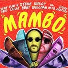 MAMBO - Steve Aoki & Willy WilliamX Sean Paul, El Alfa, Sfera Ebbasta & Play-N-Skillz x Toro Dj