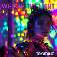 We are the light