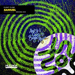 Float Flow - Samuel (Original Mix) | FREE DOWNLOAD