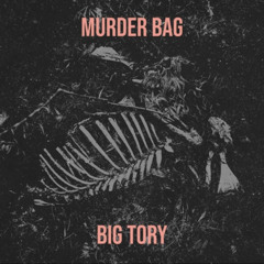 Big Tory - Murder Bag