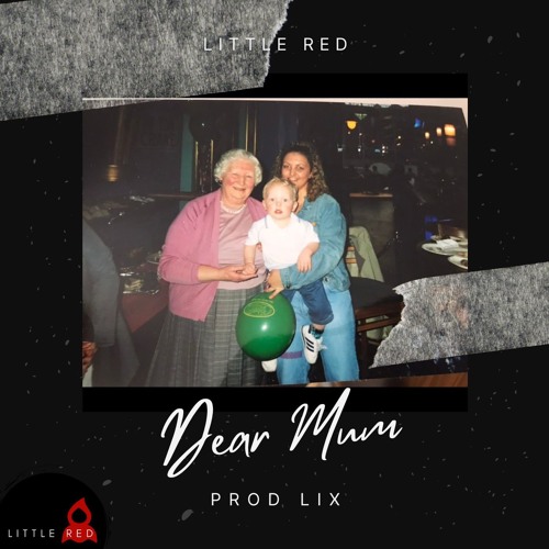 Little Red - Dear Mum