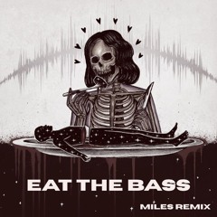 John Summit - EAT THE BASS (MILES Remix)