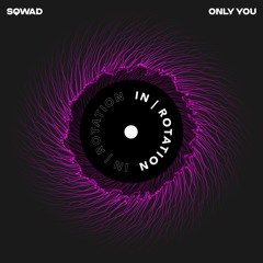 SQWAD - Only You