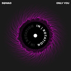 SQWAD - Only You