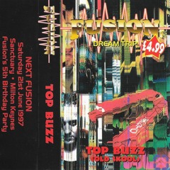 Top Buzz (Jason Kaye) & MC Odyssey & MC Robbie Dee & MC Ruff - Fusion 'Dream Trip' 26-04-97