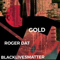 BLACKLIVESMATTER x ROGER DAT